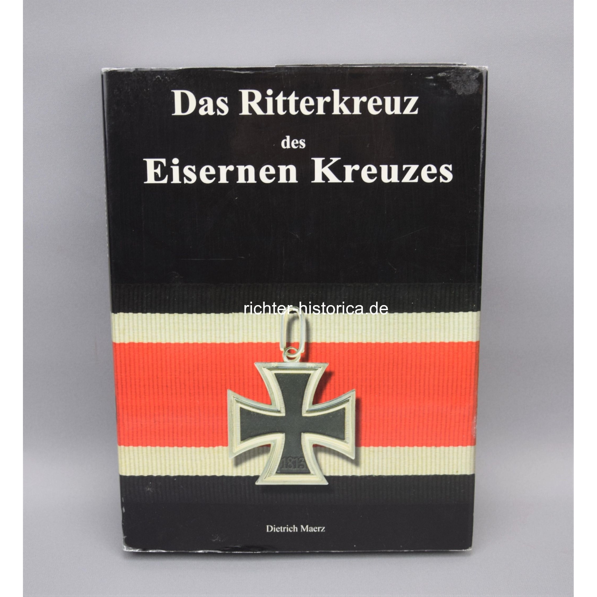 Das Ritterkreuz des Eisernen Kreuzes Dietrich März