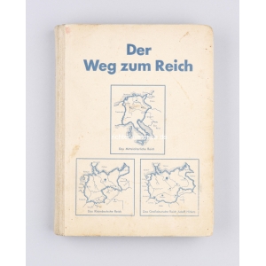 Buch "Der Weg zum Reich" 1944 Deutscher Schulverlag, Berlin