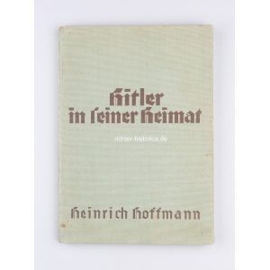 Buch "Hitler in seiner Heimat" Herausgeber von Herrn Heinrich Hoffmann