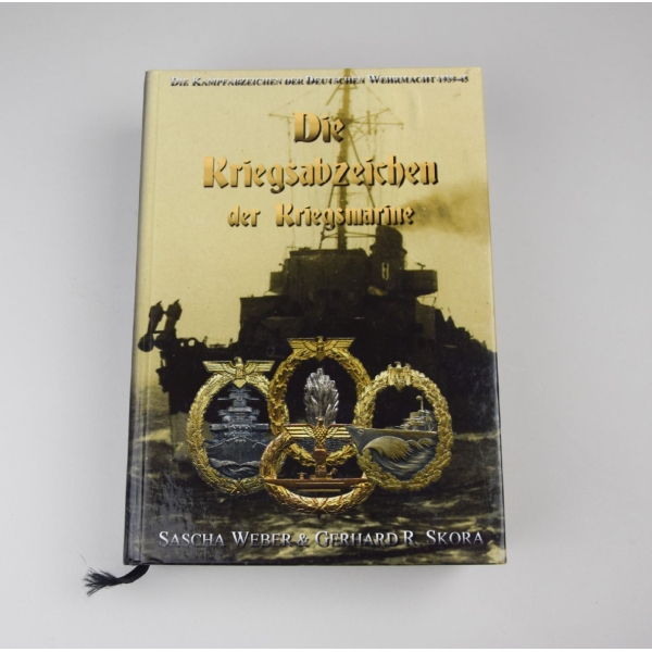 Die Kriegsabzeichen Der Kriegsmarine Sascha Weber & Gerhard R.Sikora