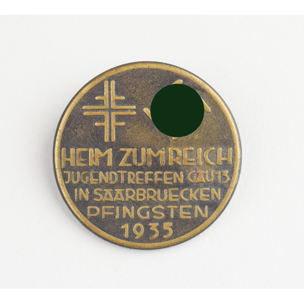 NSDAP Abzeichen "Heim zum Reich Jugendtreffen Gau 15 in Saarbrücken Pfingsten 1935"